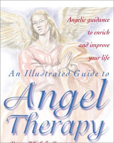 Beispielbild fr An Illustrated Guide to Angel Therapy zum Verkauf von HPB-Emerald