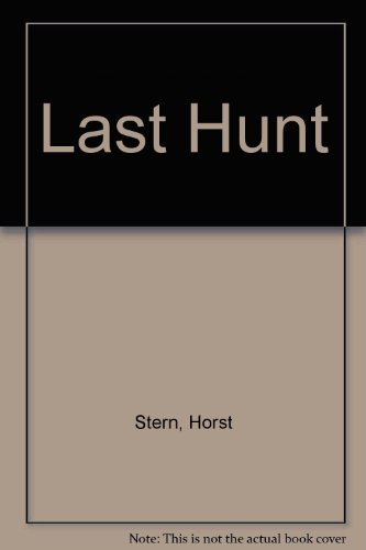 9780517164495: Last Hunt [Hardcover] by Stern, Horst
