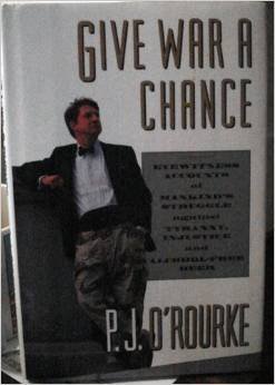 9780517166192: Give War a Chance [Hardcover] by O'Rourke, P J