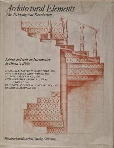 9780517168875: Architectural Elements: The Technological Revolution (Victorian Architecture & Advertisements)