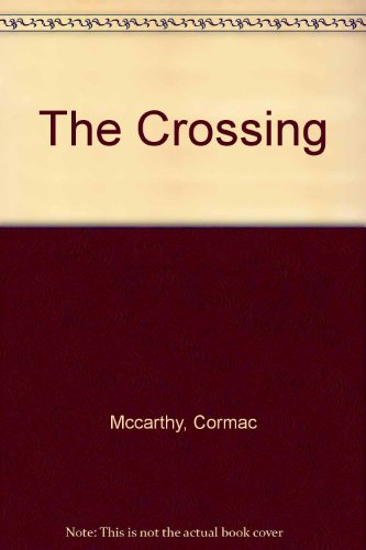 The Crossing (9780517168950) by McCarthy, Cormac