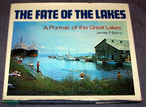 Fate of the Lakes: A Portrait of the Great Lakes