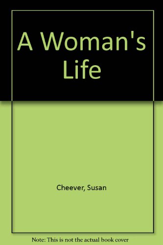 A Woman's Life (9780517169476) by Cheever, Susan