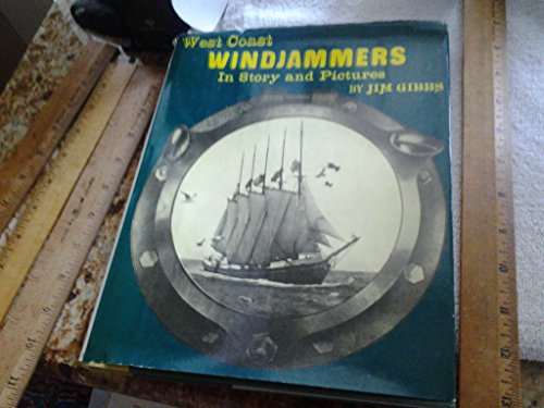 Beispielbild fr West Coast Windjammers In Story and Pictures zum Verkauf von Better World Books