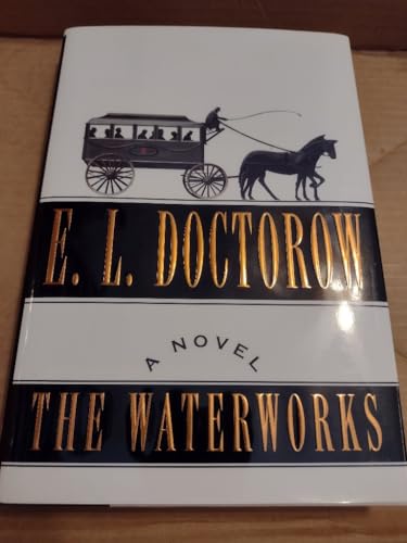 The Waterworks - E.L. Doctorow