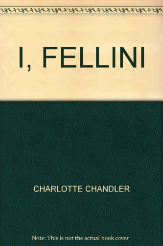 9780517171424: I, FELLINI [Hardcover] by CHARLOTTE CHANDLER