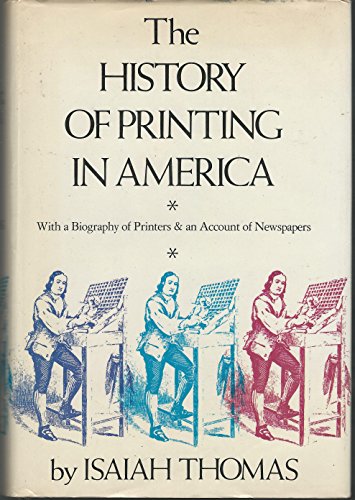 Beispielbild fr History Of Printing In America: With a Biography of Printers & an Account of Newspapers zum Verkauf von R Bookmark