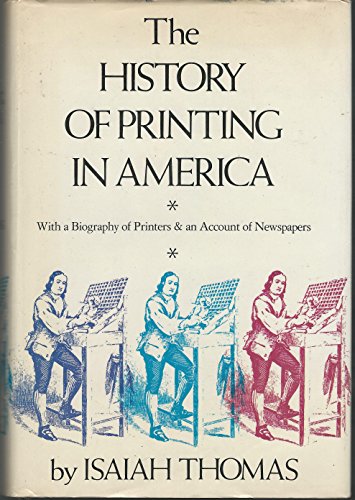 Stock image for History Of Printing In America: With a Biography of Printers & an Account of Newspapers for sale by HPB-Diamond