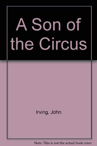 9780517172261: A Son of the Circus [Hardcover] by Irving, John