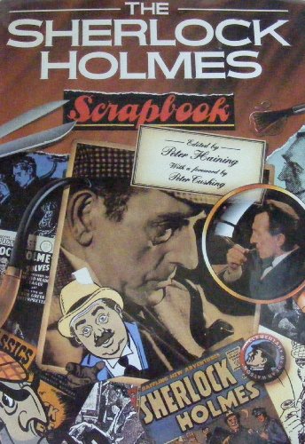 9780517172483: The Sherlock Holmes Scrapbook: Fifty Years of Occasional Articles, Newspaper Cuttings, Letters, Memoirs, Anecdotes, Pictures, Photographs and Drawin