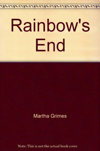 9780517173183: Rainbow's End [Hardcover] by Martha Grimes