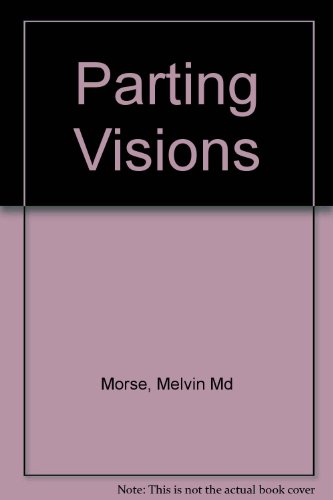 9780517173305: Parting Visions [Hardcover] by Morse, Melvin Md