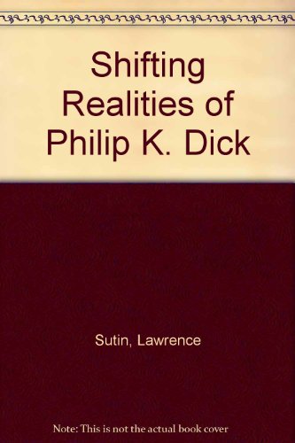 9780517173312: Shifting Realities of Philip K. Dick