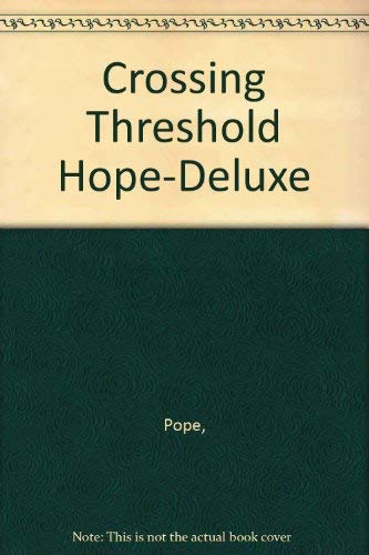 Crossing Threshold Hope-Deluxe (9780517173589) by Pope