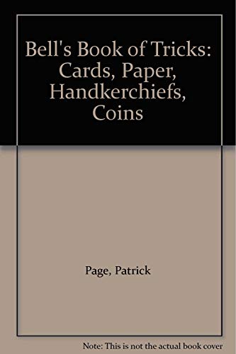 9780517174043: Bell's Book of Tricks: Cards, Paper, Handkerchiefs, Coins