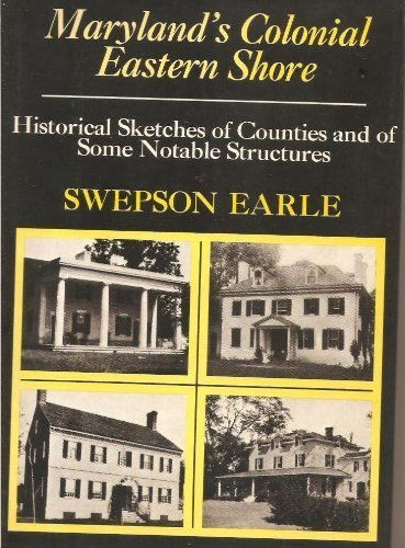 9780517174791: Maryland's Colonial Eastern Shore: Historical sketches of counties and of some notable structures
