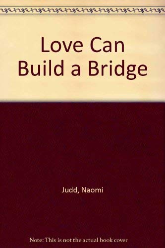 9780517175866: Love Can Build a Bridge