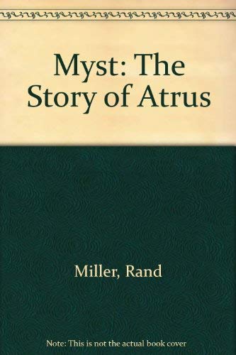 9780517175965: Myst: The Story of Atrus