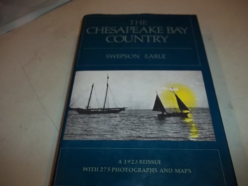 9780517177822: The Chesapeake Bay Country - A 1923 Reissue with 275 photographs and Maps