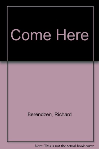 Come Here (9780517178188) by Berendzen, Richard