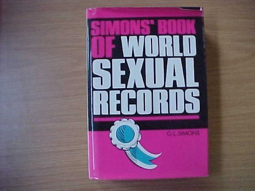 Beispielbild fr SIMONS' BOOK OF WORLD SEXUAL RECORDS zum Verkauf von Terra Firma Books