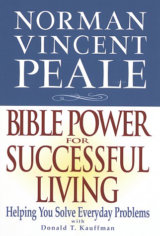 Imagen de archivo de Norman Vincent Peale: Bible Power for Successful Living a la venta por SecondSale