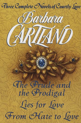 9780517182383: Three Complete Novels of Courtly Love: The Prude and the Prodigal, Lies for Love, from Hate to Love