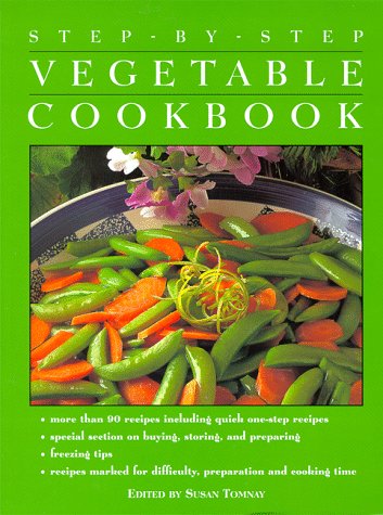 Beispielbild fr Step-By-Step - The Vegetable Cookbook zum Verkauf von WorldofBooks