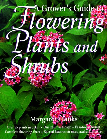 Beispielbild fr A Grower's Guide to Flowering Plants and Shrubs zum Verkauf von Wonder Book