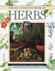 Stock image for The Illustrated Book of Herbs: A Directory of Herbs, Gardens, Remedies, Aromatherapy and Home Cosmetics for sale by HPB-Emerald