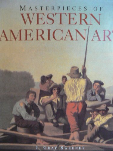 Stock image for Masterpieces of Western American Art for sale by Front Cover Books