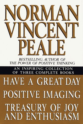 Beispielbild fr Norman Vincent Peale: An Inspiring Collection of Three Complete Books: Have a Great Day, Positiv E Imaging, Treasury of Joy and Enthusiasm zum Verkauf von WorldofBooks