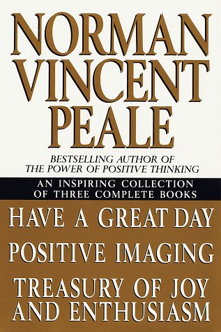 9780517186619: Norman Vincent Peale: An Inspiring Collection of Three Complete Books: Have a Great Day, Positiv E Imaging, Treasury of Joy and Enthusiasm