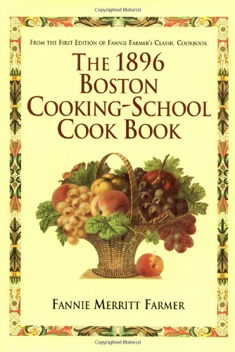 1896 Boston Cooking-School Cookbook (9780517186787) by Farmer, Fannie Merritt