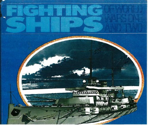 Beispielbild fr Fighting Ships of World Wars One and Two zum Verkauf von Wonder Book