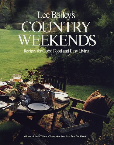 Beispielbild fr Lee Bailey's Country Weekends zum Verkauf von Better World Books