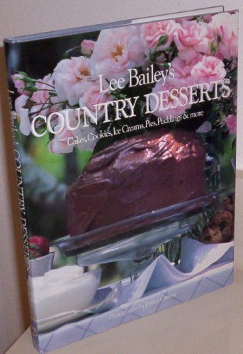 Stock image for Lee Bailey's Country Desserts for sale by SecondSale