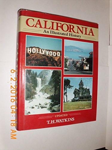 Imagen de archivo de California: An Illustrated History (Great West ) a la venta por Books From California
