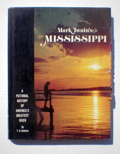 9780517187838: Mark Twain's Mississippi: A Pictorial History of America's Greatest River
