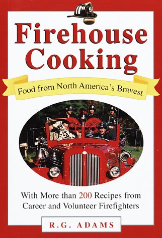 Imagen de archivo de Firehouse Cooking: Food from North America's Bravest a la venta por ThriftBooks-Dallas