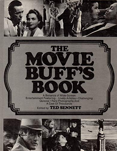 MOVIE BUFF'S BOOK A Bonanza of Wide-Screen Entertainment Featuring. Lively Articles Challenging Q...