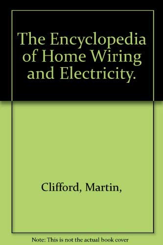 Beispielbild fr The Encyclopedia of Home Wiring and Electricity. zum Verkauf von Better World Books