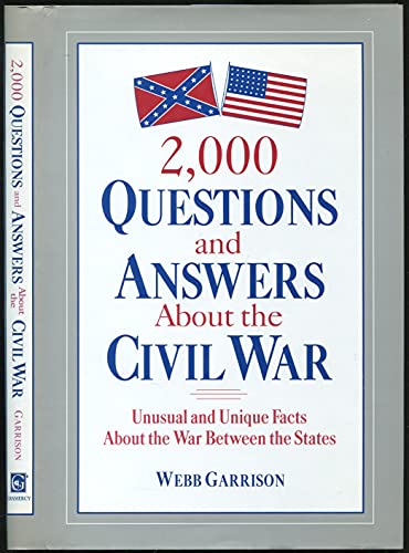 Beispielbild fr 2000 Questions and Answers About the Civil War: Unusual and Unique Facts About the War Between the States zum Verkauf von Nelsons Books