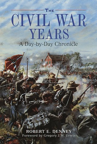 Beispielbild fr The Civil War Years: A Day-By-Day Chronicle zum Verkauf von Goodwill of Colorado