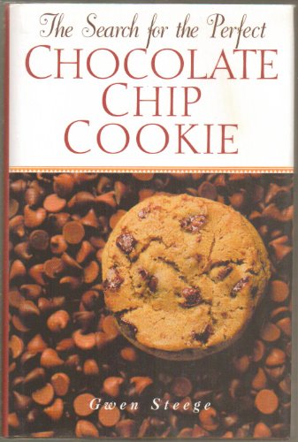 9780517189702: The Search for the Perfect Chocolate Chip Cookie