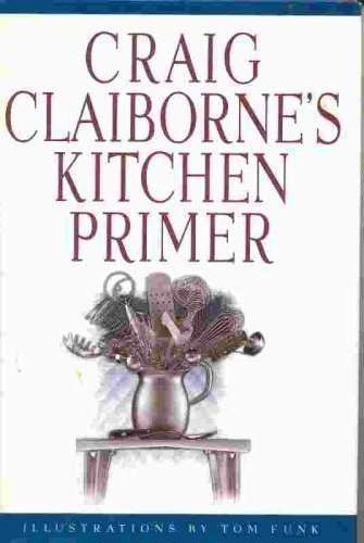 Stock image for Craig Claiborne's Kitchen Primer for sale by SecondSale