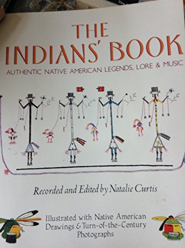 Stock image for The Indians' Book: An Offering by the American Indians of Indian Lore, Musical and Narrative, to Form a Record of the Songs and Legends of their Race for sale by Brillig's Books