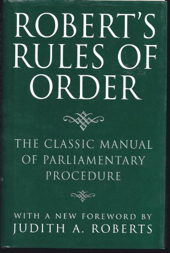 Stock image for Roberts Rules Of Order: The Classic Manual Of Parliamentary Procedure for sale by Granada Bookstore,            IOBA