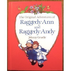 Imagen de archivo de The Original Adventures of Raggedy Ann and Raggedy Andy a la venta por Jenson Books Inc