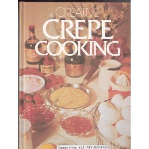 Beispielbild fr Creative Crepe Cooking zum Verkauf von Colorado's Used Book Store